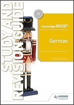 Cambridge IGCSE German Study and Revision Guide: Hodder Education Group
