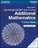 Cambridge IGCSE and O Level Additional Mathematics Practice Book (Cambridge International IGCSE) Ed 2