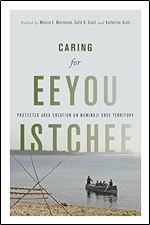 Caring for Eeyou Istchee: Protected Area Creation on Wemindji Cree Territory