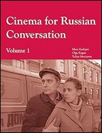 Cinema for Russian Conversation, Volume 1 (Volume 1) (Russian Edition)