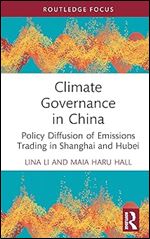 Climate Governance in China (Routledge Focus on Environment and Sustainability)