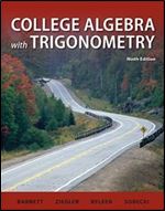 College Algebra with Trigonometry, 9th Revised edition