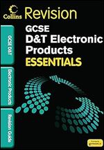 Collins GCSE Essentialselectronic Products: Revision Guide