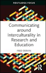 Communicating around Interculturality in Research and Education (New Perspectives on Teaching Interculturality)