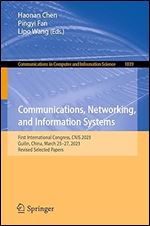 Communications, Networking, and Information Systems: First International Congress, CNIS 2023, Guilin, China, March 25 27, 2023, Revised Selected ... in Computer and Information Science)