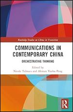 Communications in Contemporary China (Routledge Studies on China in Transition)
