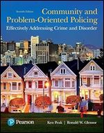 Community and Problem-Oriented Policing: Effectively Addressing Crime and Disorder Ed 7
