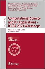 Computational Science and Its Applications ICCSA 2023 Workshops: Athens, Greece, July 3 6, 2023, Proceedings, Part IX (Lecture Notes in Computer Science)