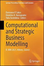 Computational and Strategic Business Modelling: IC-BIM 2021, Athens, Greece (Springer Proceedings in Business and Economics)