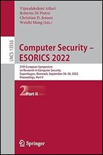 Computer Security ESORICS 2022: 27th European Symposium on Research in Computer Security, Copenhagen, Denmark, September 26 30, 2022, Proceedings, Part II (Lecture Notes in Computer Science)