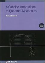 Concise Introduction to Quantum Mechanics, 2nd Edition