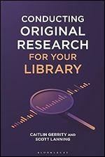 Conducting Original Research for Your Library