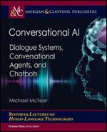 Conversational AI: Dialogue Systems, Conversational Agents, and Chatbots
