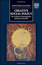 Creative Social Policy: The Collective Emancipation of Human Potential