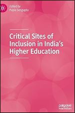 Critical Sites of Inclusion in India s Higher Education