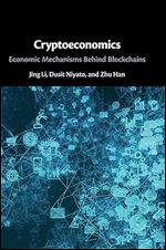 Cryptoeconomics: Economic Mechanisms Behind Blockchains