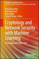 Cryptology and Network Security with Machine Learning,1st ed.