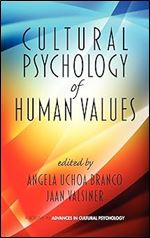 Cultural Psychology of Human Values (Hc) (Advances in Cultural Psychology)