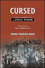 Cursed: A Social Portrait of the Kielce Pogrom