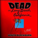 Dead in Long Beach, California A Novel [Audiobook]