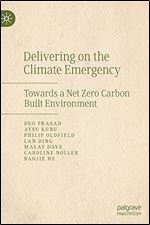 Delivering on the Climate Emergency: Towards a Net Zero Carbon Built Environment