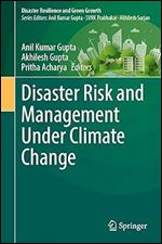 Disaster Risk and Management Under Climate Change (Disaster Resilience and Green Growth)