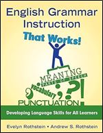 English Grammar Instruction That Works!: Developing Language Skills for All Learners