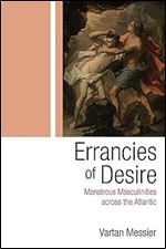 Errancies of Desire: Monstrous Masculinities across the Atlantic (Television and Popular Culture)