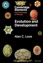Evolution and Development: Conceptual Issues (Elements in the Philosophy of Biology)