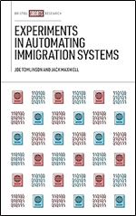 Experiments in Automating Immigration Systems (Bristol Shorts Research)
