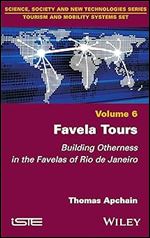 Favela Tours: Building Otherness in the Favelas of Rio de Janeiro
