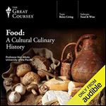 Food: A Cultural Culinary History [Audiobook]