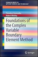 Foundations of the Complex Variable Boundary Element Method (SpringerBriefs in Applied Sciences and Technology)