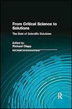 From Critical Science to Solutions: The Best of Scientific Solutions (Work, Health and Environment Series)