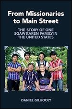 From Missionaries to Main Street: The Story of One Sgaw Karen Family in the United States