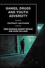 Gangs, Drugs and Youth Adversity: Continuity and Change