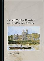 Gerard Manley Hopkins and His Poetics of Fancy