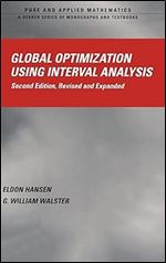 Global Optimization Using Interval Analysis: Revised And Expanded (Pure and Applied Mathematics (M. Dekker)) Ed 2