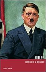 Hitler: Profile of a Dictator Ed 2