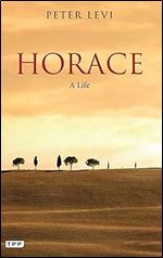 Horace: A Life (Tauris Parke Paperbacks)