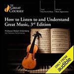 How to Listen to and Understand Great Music, 3rd Edition [Audiobook]