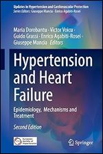 Hypertension and Heart Failure: Epidemiology, Mechanisms and Treatment (Updates in Hypertension and Cardiovascular Protection) Ed 2