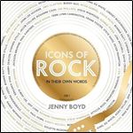 Icons of Rock In Their Own Words [Audiobook]