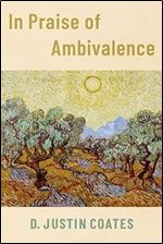 In Praise of Ambivalence