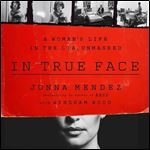 In True Face: A Woman's Life in the CIA, Unmasked [Audiobook]