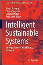 Intelligent Sustainable Systems: Selected Papers of WorldS4 2023, Volume 3 (Lecture Notes in Networks and Systems, 803)