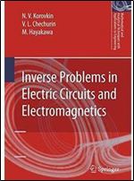 Inverse Problems in Electric Circuits and Electromagnetics,2007th Edition