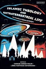 Islamic Theology and Extraterrestrial Life: New Frontiers in Science and Religion