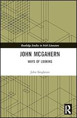 John McGahern (Routledge Studies in Irish Literature)