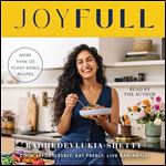 JoyFull Cook Effortlessly, Eat Freely, Live Radiantly [Audiobook]